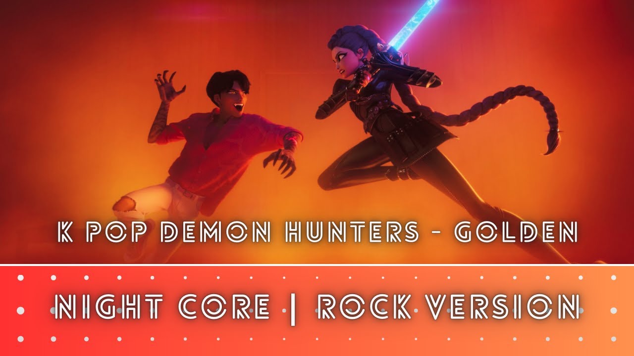 K Pop Demon Hunters - Golden | Nightcore Version