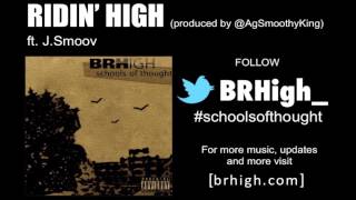 Brhigh - Ridin High Ft. J.smoov