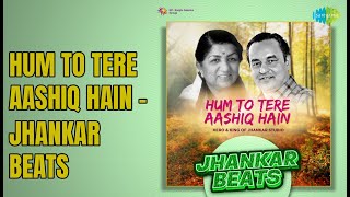 Hum To Tere Aashiq Hain  Jhankar Beats    Hum To Tere Aashiq Hain  Jhankar Beats