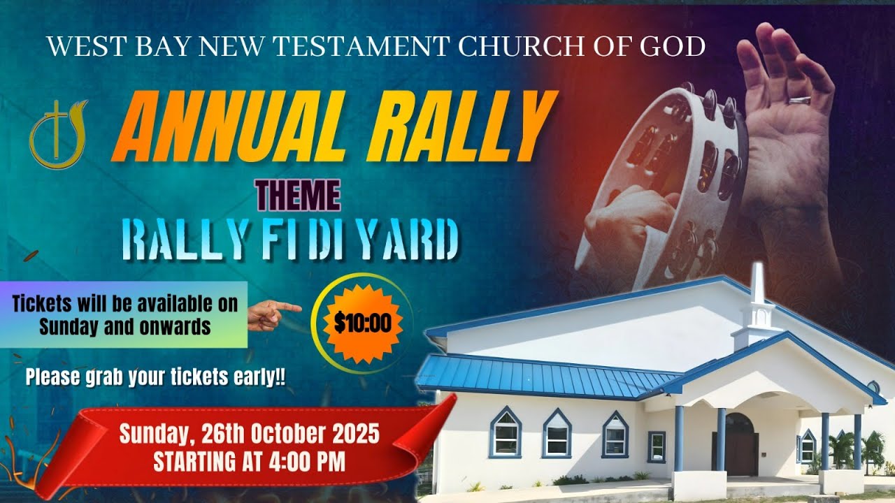 Rally Fi Di Yard 2025 || West Bay New Testament Church of God || Sunday, October 26, 2025 ||