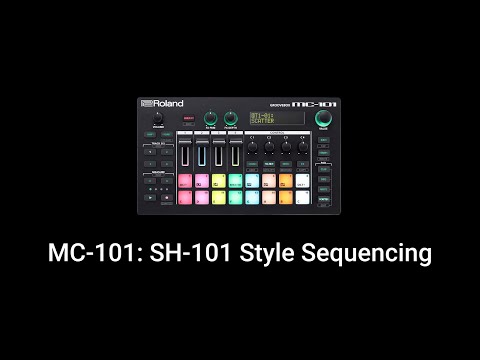 Roland MC-101: SH-101 Style Sequencing