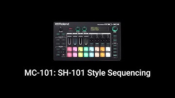 Roland MC-101: SH-101 Style Sequencing