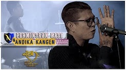 ANDIKA KANGEN BAND & D'NINGRAT - PERMINTAAN HATI - OFFICIAL MUSIC VIDEO  - Durasi: 3:46. 