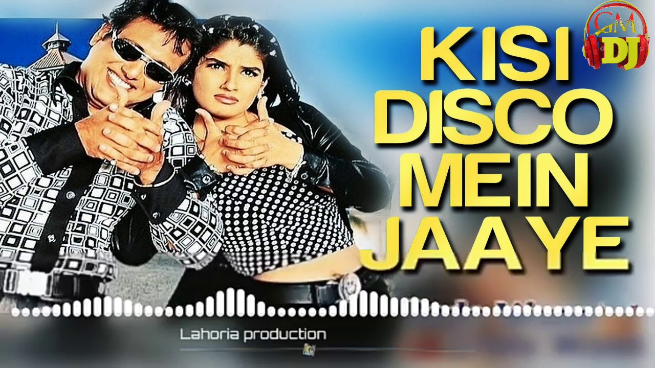 KISI DISCO MEIN JAAYE DHOL REMIX SONG BY LAHORIA PRODUCTION   DJ GM MiXiNG GOUTAM SHARMA