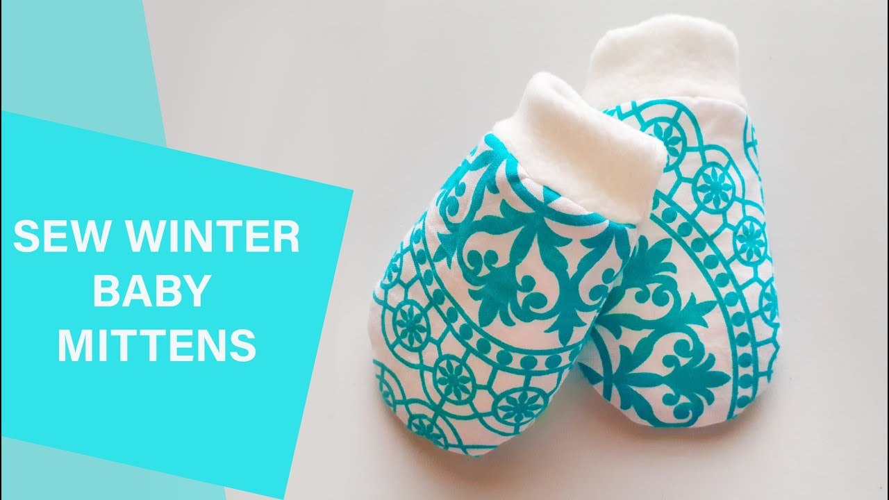 Sew Warm Baby Mittens Free Pattern Beginner Sewing Tutorial Baby Gift Youtube