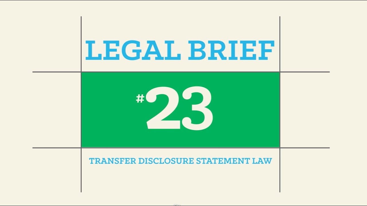 Legal Brief 23 Transfer Disclosure Statement Law YouTube