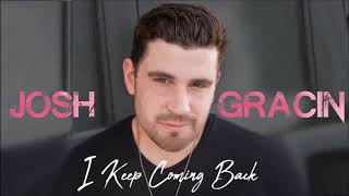 Watch Josh Gracin I Keep Coming Back video