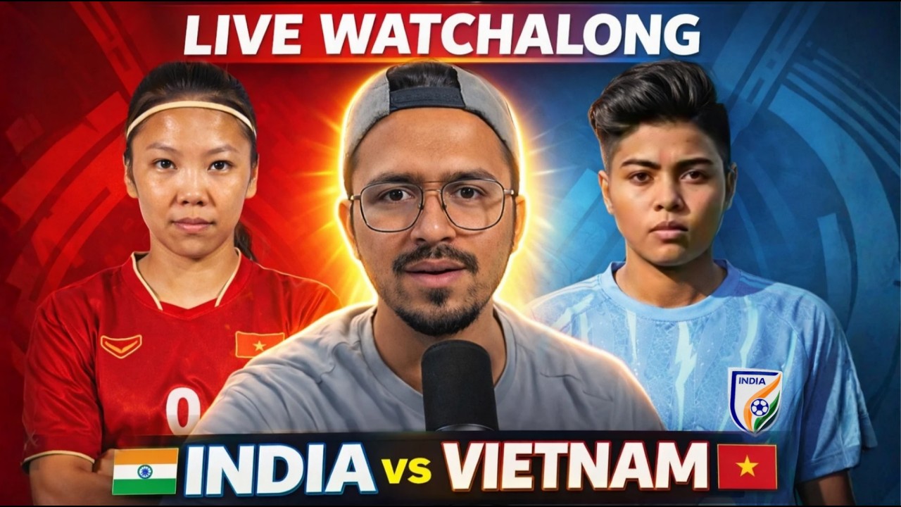 🔴 INDIA vs VIETNAM LIVE | AFC Women's Asian Cup 2026 | Live Watchalong & Reaction