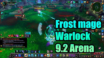 Wow 9.2 Frost mage Warolock PVP Arena 2v2