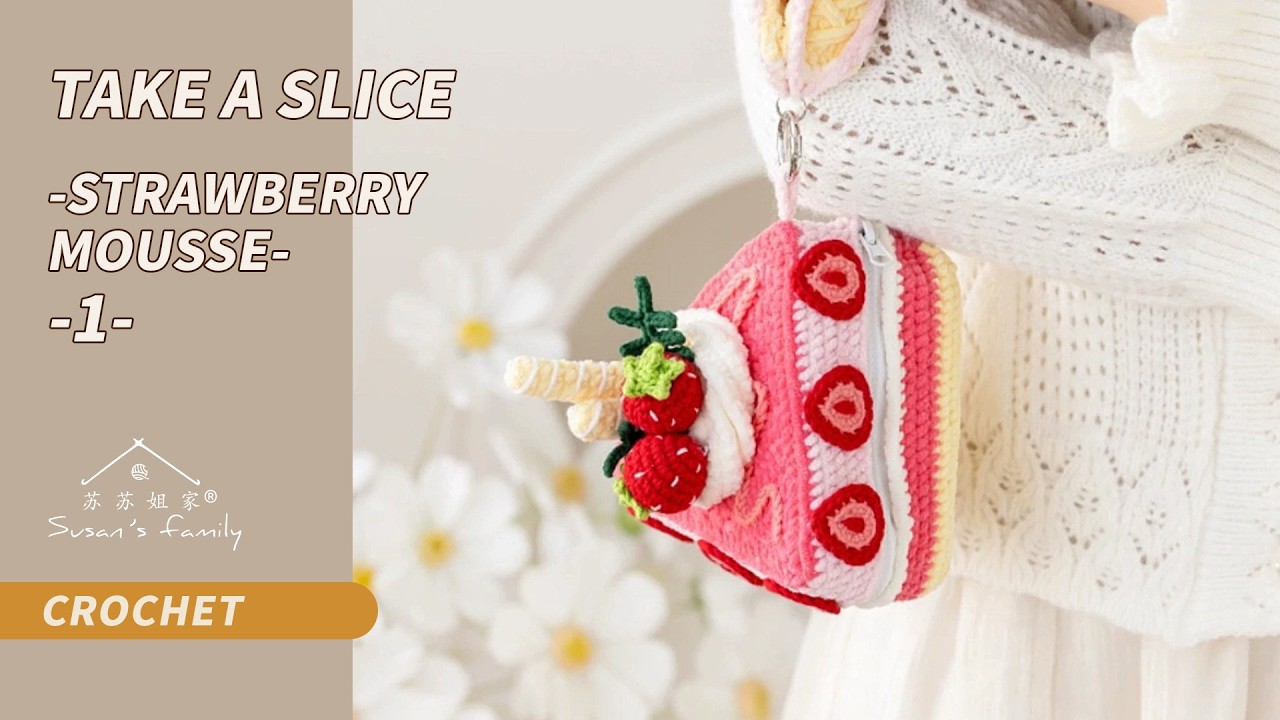 EN3855_1】Take a Slice - Strawberry Mousse Crochet Tutorial | Pt1