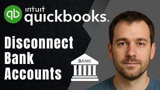 How to Disconnect Bank Accounts from QuickBooks Online (2025 Tutorial)