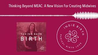 Thinking Beyond MEAC: A New Vision For Creating Midwives