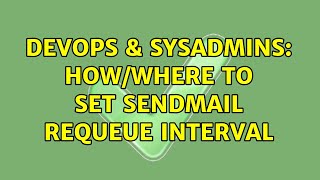 Celebrity DevOps & SysAdmins: How/Where To Set Sendmail Requeue Interval (2 Solutions!!) Net Worth