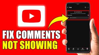 YouTube Comments Not Showing (How To Fix YouTube Comments Not Loading)