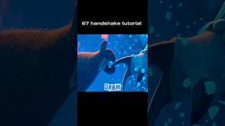 67 handshake tutorial