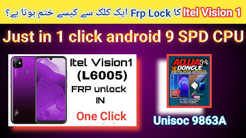ITel Vision 1 (L6005) FRP unlock in 1 click android 9 SP9863A CPU with Aqua Dongle | TECH City