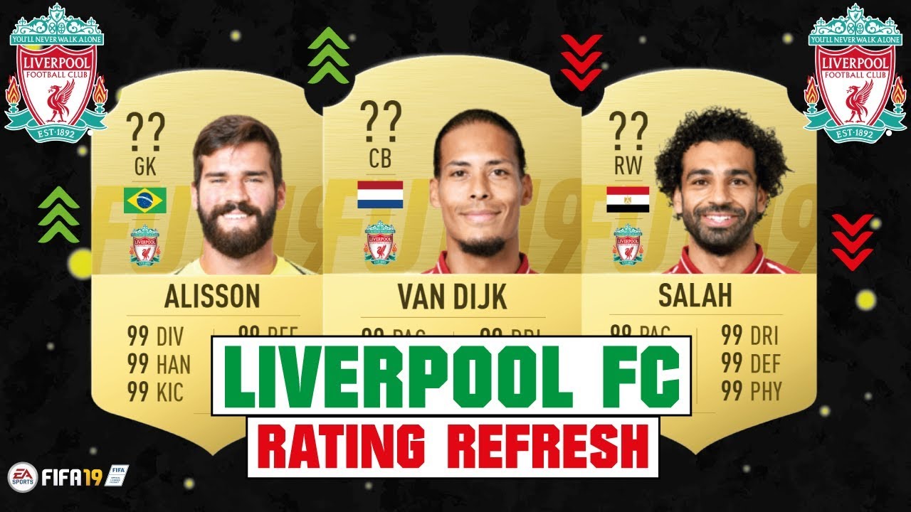 FIFA 19 | LIVERPOOL FC RATING REFRESH 😳💯| FT. VAN DIJK, ALISSON, SALAH... etc
