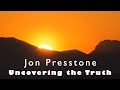 Jon presstone  uncovering the truth  epic relaxation music  mind drifter