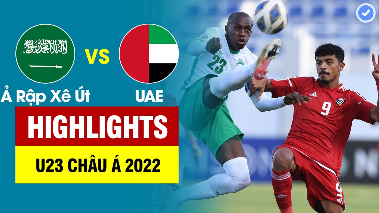 Highlights U23 Ả Rập Xê Út vs U23 UAE | Thẻ đỏ nghiệt ngã – Đôi công rực lửa vì tấm vé đi tiếp