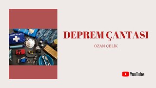DEPREM ÇANTASI NASIL HAZIRLANIR ? | DEPREM ÇANTASINDA NELER OLMALI ?|  DEPREM ÇANTAMDA NELER VAR ?