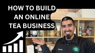 HOW TO BUILD AN ONLINE TEA BUSINESS 2025