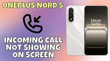 OnePlus Nord 5 Incoming Call Not Showing on Screen | How to Fix Incoming Call Problem