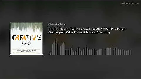 Creative Ops | Ep.34 | Peter Spaulding AKA "ReTeP"...