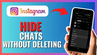 How to HIDE Instagram Chats Without Deleting