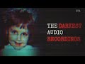 The Darkest Audio Recordings [4]