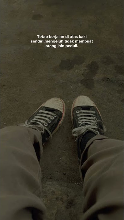 Tetap berjalan di atas kaki sendiri|story wa|story terbaru #storywa #shorts #feedshorts