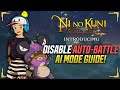 How to Disable Auto-Battle &amp; AI Mode Guide! - Ni no Kuni: Cross Worlds Guide