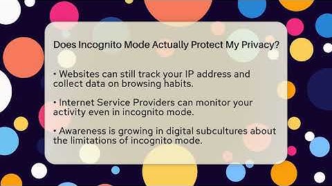 Does Incognito Mode Actually Protect My Privacy? - Trend Unwrapper