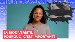 La biodiversité, pourquoi c’est important | MAJ