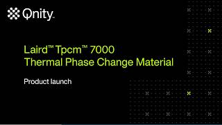 Introducing Laird™ Tpcm™ 7000 high performance phase change material