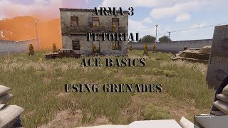 Arma3 - Ace Basics - Grenades - Tutorial
