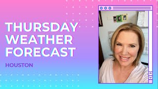 Weather Forecast: Houston, Texas