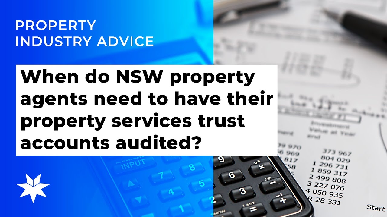 When Do NSW Property Agents Need To Have Their Property Services Trust When Do NSW Property Agents Need To Have Their Property Services Trust
