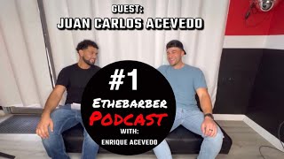 Ethebarber Podcast Juan Carlos Acevedo