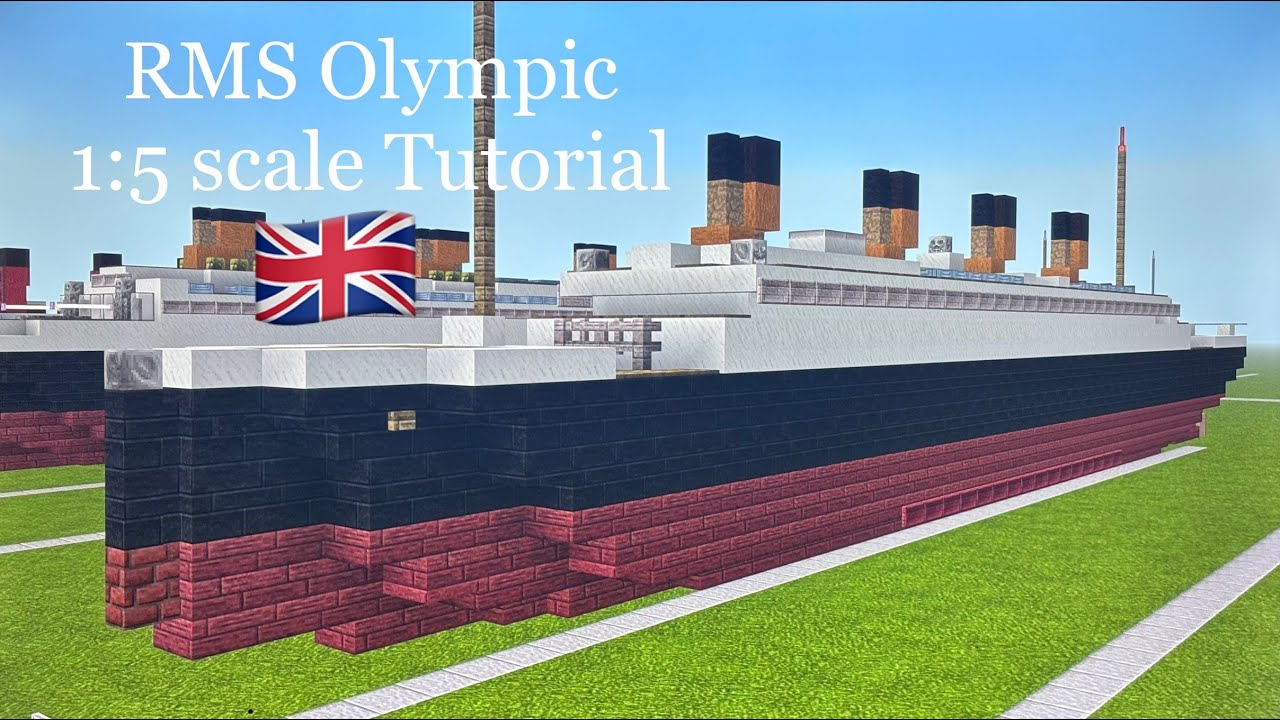 Minecraft RMS Olympic 1:5 scale Tutorial | Olympic-class ocean liner ...