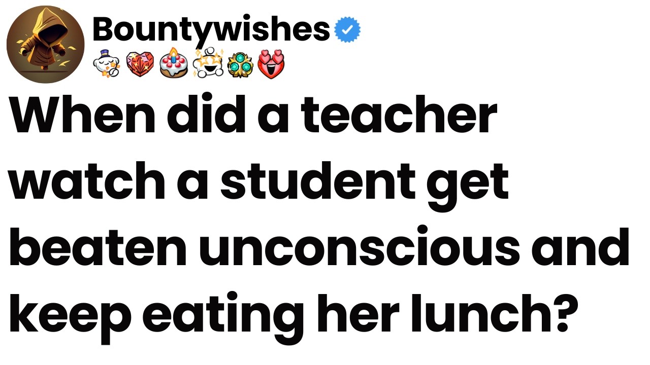 Когда учительница наблюдала, как ученицу избивают до потери сознания, и продолжала есть свой обед?
