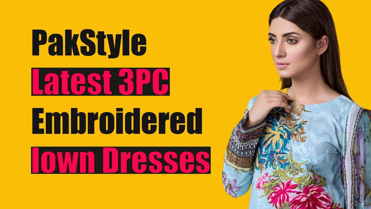 Latest Gourgious Pakstyle 3pc Embroidered Dresses | Fashionista 2021