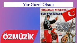 Yar Güzel Olsun - Oyun Havası Fidaydalı Misketli (Official Video)