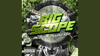 Big Scope (feat. TroubleKidd)