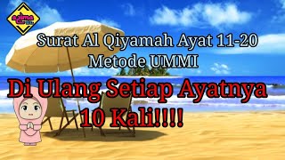 Surat Al Qiyamah ayat 11-20 Metode UMMI