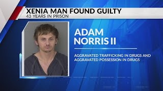Xenia man faces 43 years in prison for drug trafficking