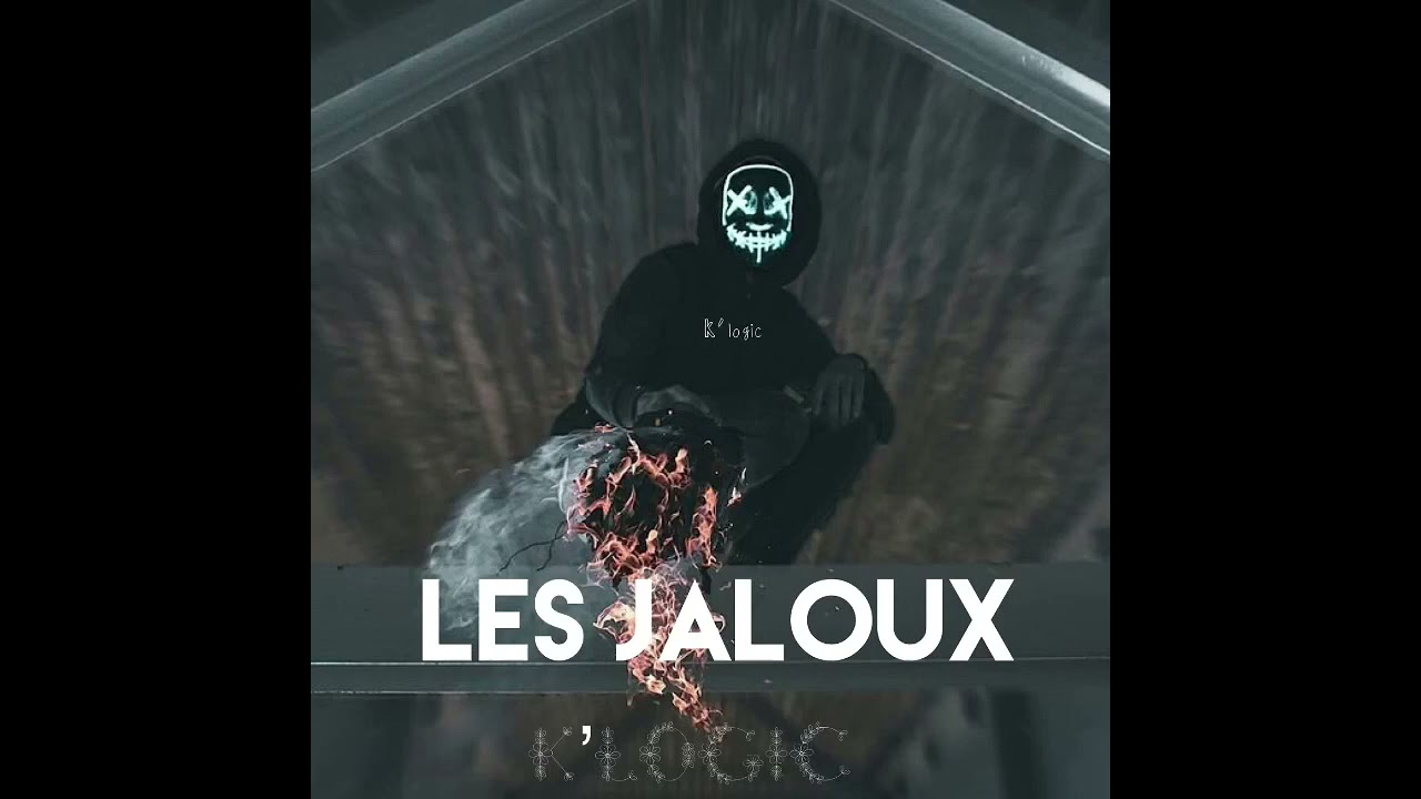 K’LOGIC - Les Jaloux 