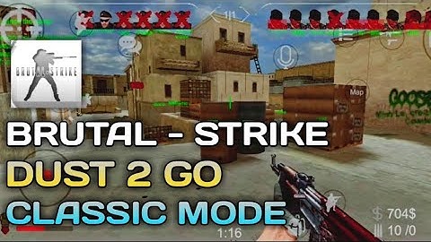 Brutal Strike Mobile | Classic Mode | Dust2_GO Map | Online/Offline FPS Android Gameplay