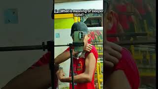 What is meaning of sleeper build? #bodybuilding#naturalbodybuilding#physique#musclebuilding#natty