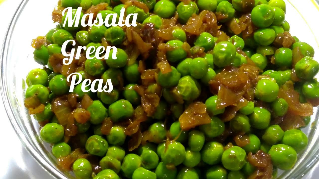 Masala Green Peas Green Peas Recipe हरे मटर की सब्जी YouTube