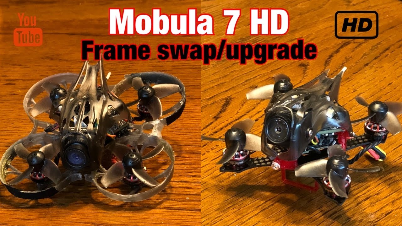 Mobula 7HD Frame Swap/Upgrade - YouTube